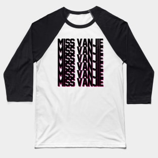 Miss Vanjie! (8) - Black Text On Pink Gradient Shadow BackDrop Baseball T-Shirt